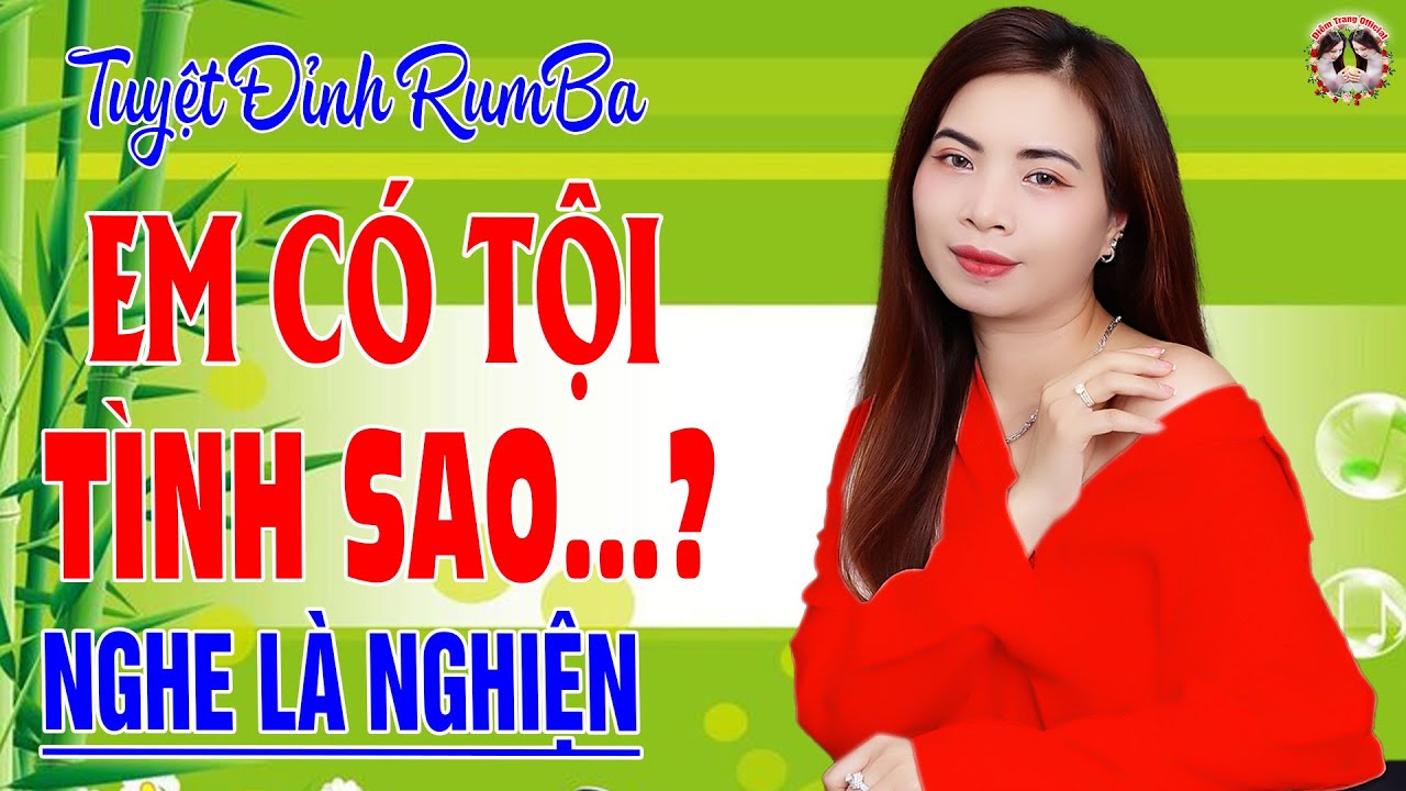 LK Em Có Tội Sao...? Lỗi Nghèo ✔️DIỄM TRANG - Bài Hát Làm Đốn Tim Hàng Triệu Người Nghe Nhạc