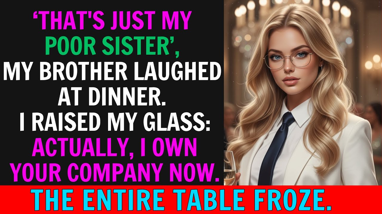 At Dinner, My Brother Called Me His ‘Poor Relative’ — Until I Revealed The Takeover Deal.