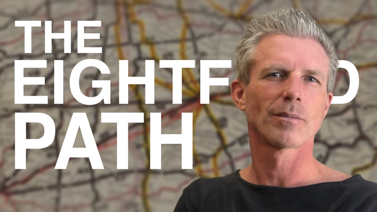 The Eightfold Path - A Roadmap for Life