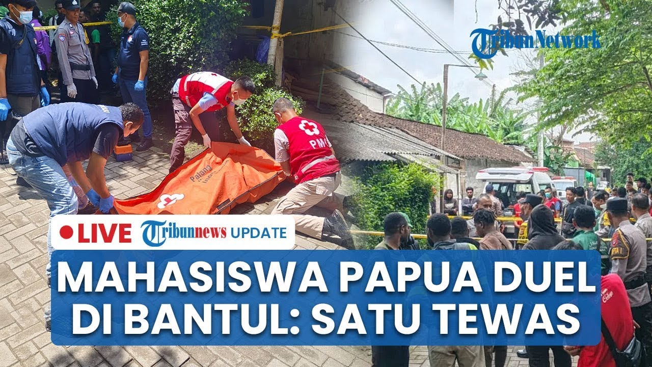 Diduga Mabuk, Mahasiswa Asal Papua Duel hingga Tewas di Bantul | Live • Update