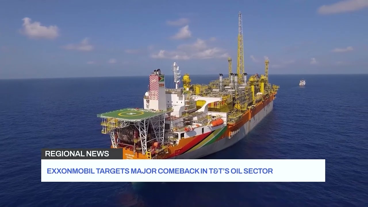 EXXONMOBIL targets major comeback in Trinidad & Tobago's oil sector. | CBX Business News