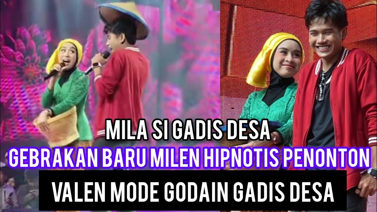 GONG!! VALEN & MILA DUET TEMA GADIS DESA & PEMUDA TAMPAN😁ADA AJA GEBRAKANNYA