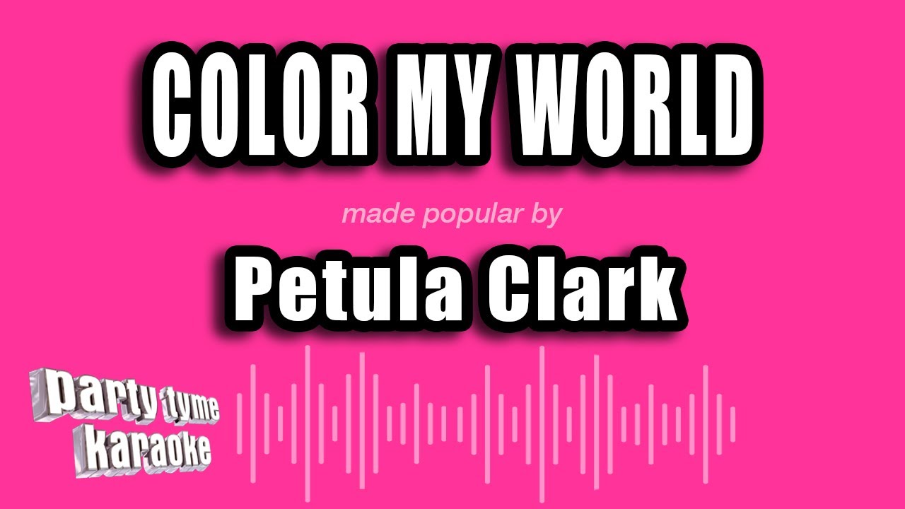 Petula Clark - Color My World (Karaoke Version)