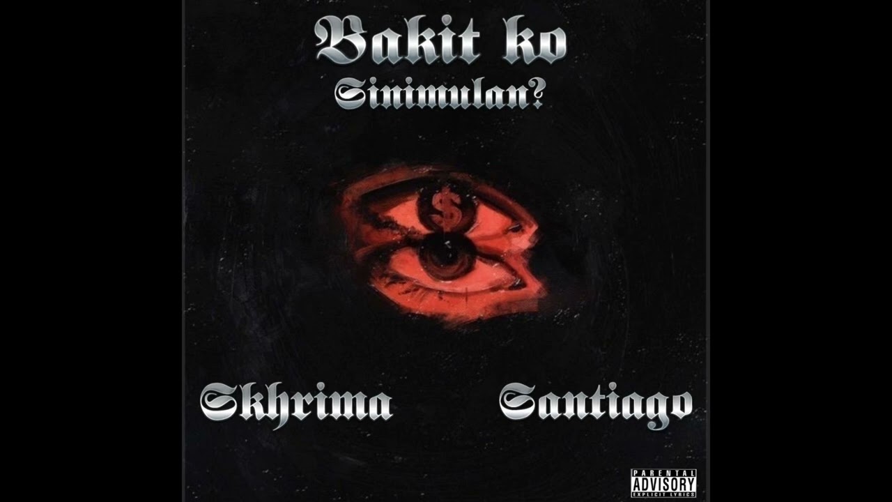 Skhrima - Bakit ko sinimulan feat. Santiago ( Prod. Kid Joey Beats )