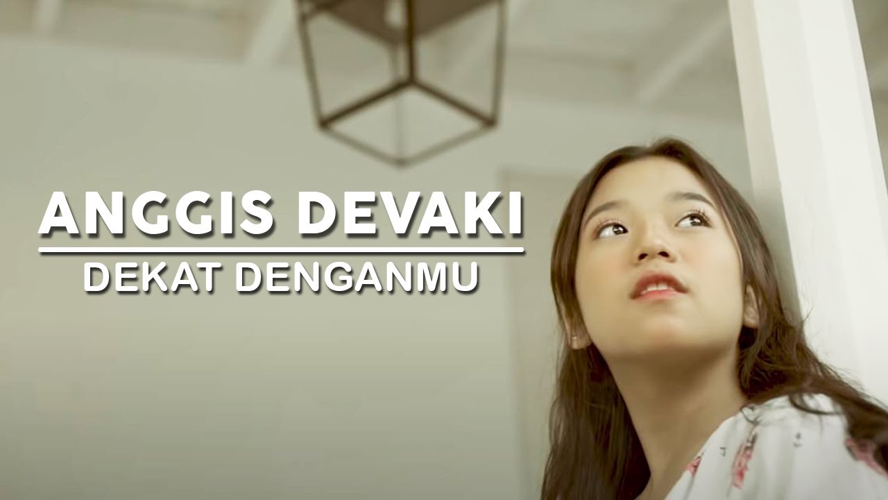 ANGGIS DEVAKI - DEKAT DENGANMU (OFFICIAL MUSIC VIDEO)