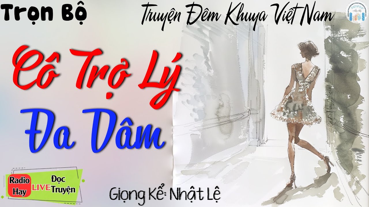 Truyện Tâm Sự Thầm Kín Đặc Sắc: Cô Trợ Lý Đa Dâm - 15 Phút Nghe Kể Truyện Đêm Khuya Ngủ Ngon