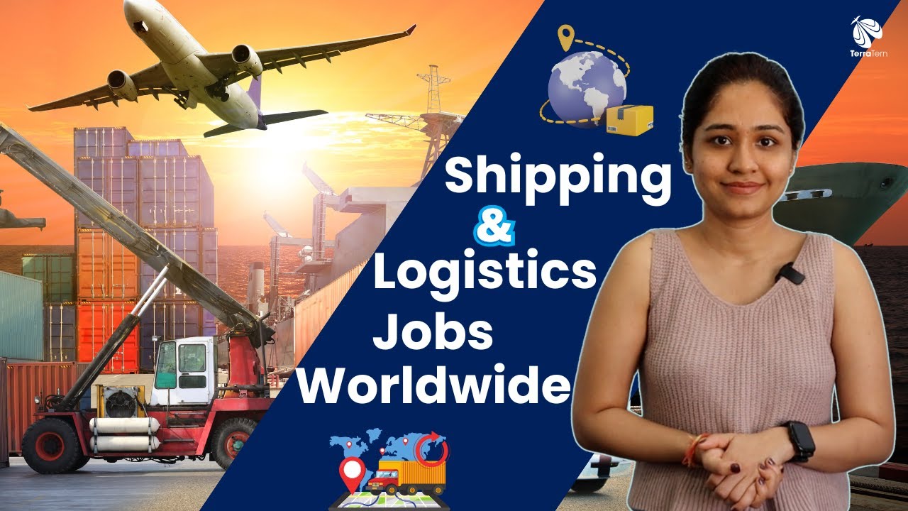 Logistics Career Abroad 2025 | Shipping & Logistics Jobs Worldwide