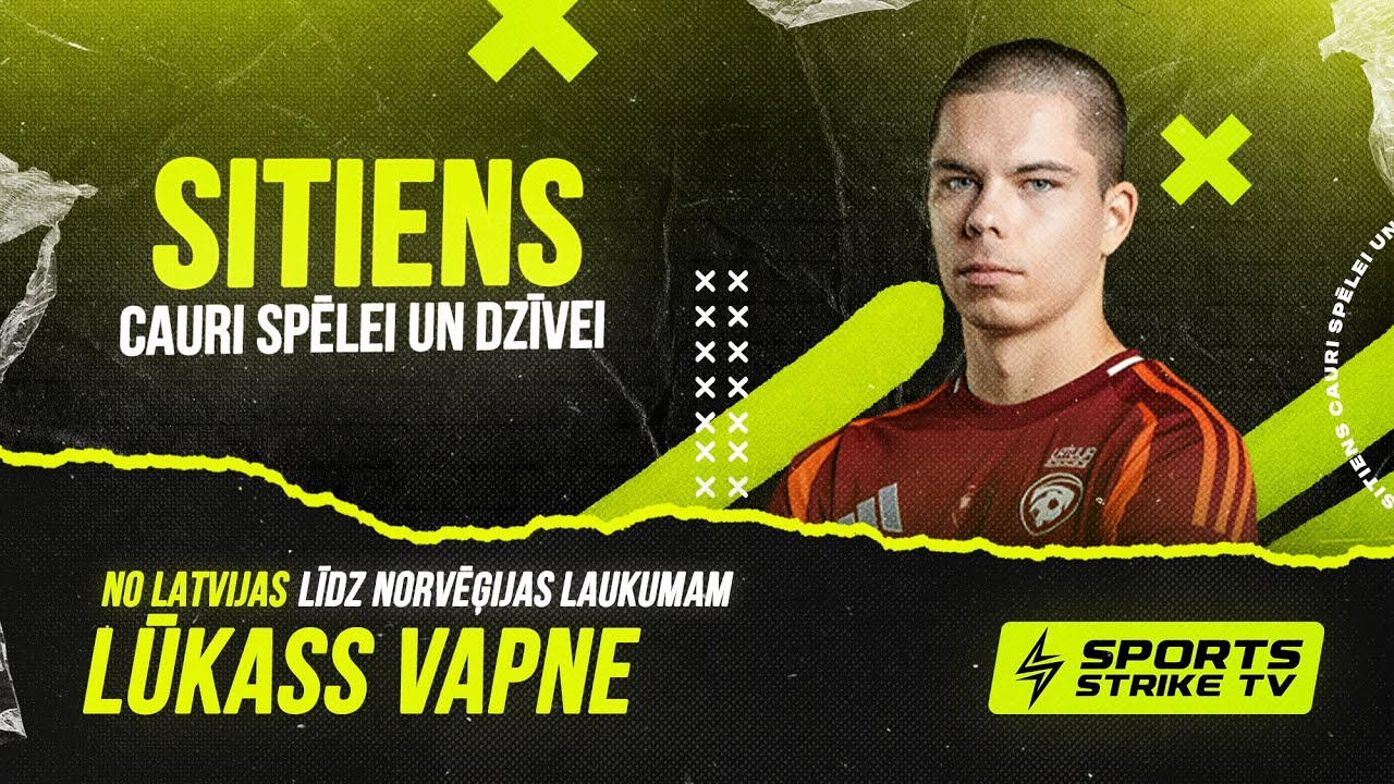 LŪKASS VAPNE - Disciplīna, Ambīcijas un Ceļš uz Futbola Eliti