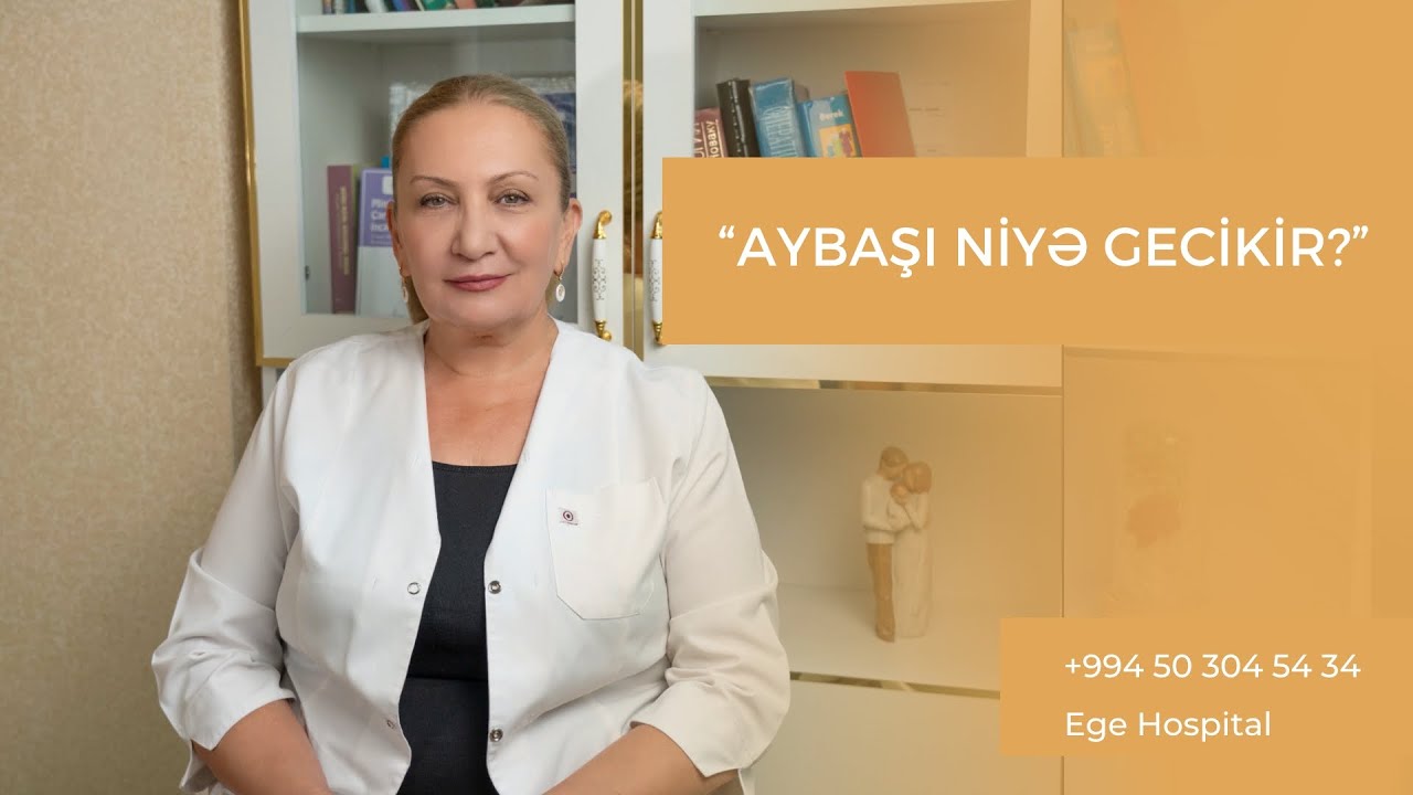 Aybaşı niyə gecikir?
