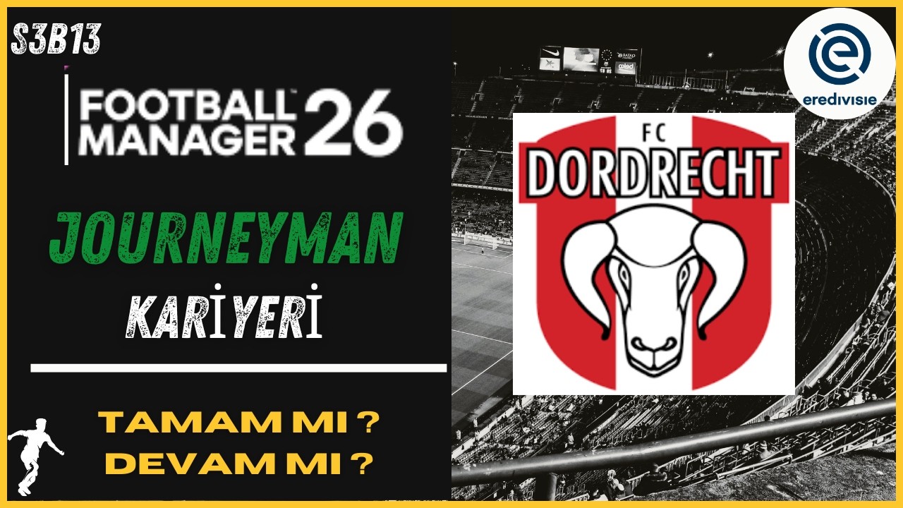 Football Manager 26 / JOURNEYMAN KARİYERİ Izdırap Gibi Final S3B13