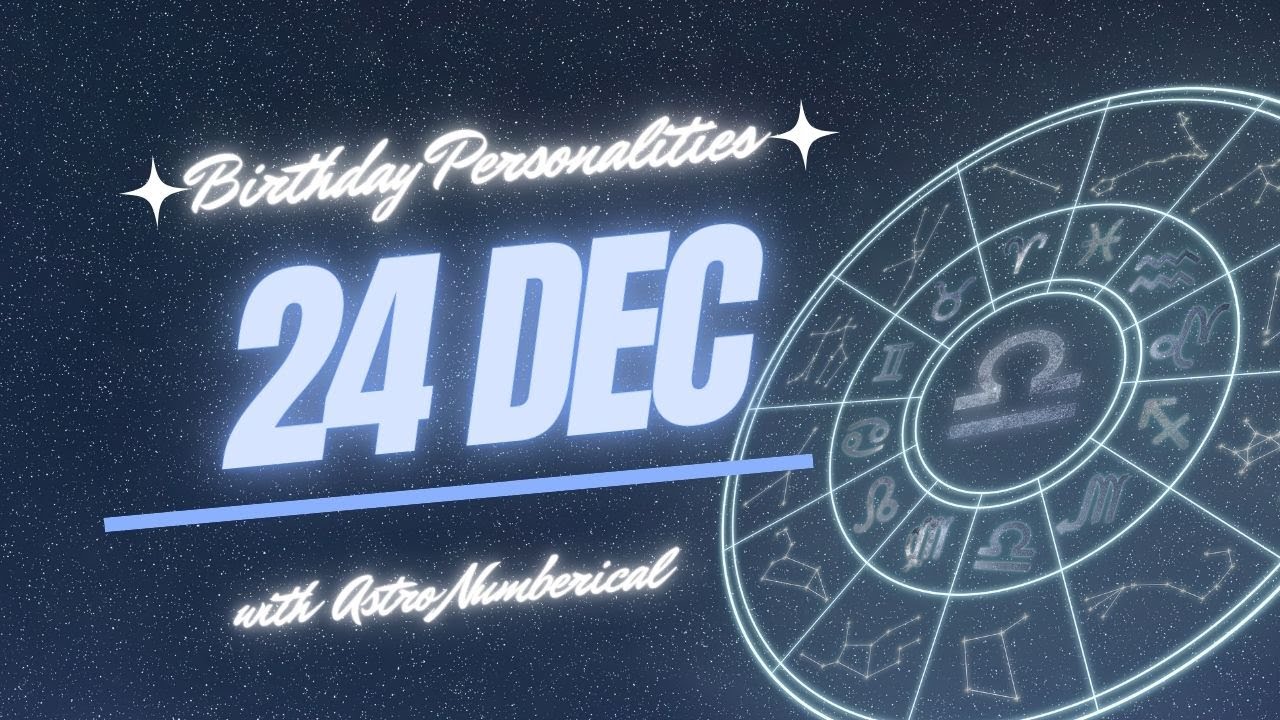 24 December Zodiac Horoscope: Birthday Personality & Traits Revealed