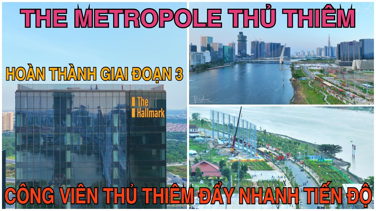 The Metropole Thủ Thiêm Hoàn Thành Giai Đoạn 3, Công Viên Thủ Thiêm Đẩy Nhanh Tiến Độ