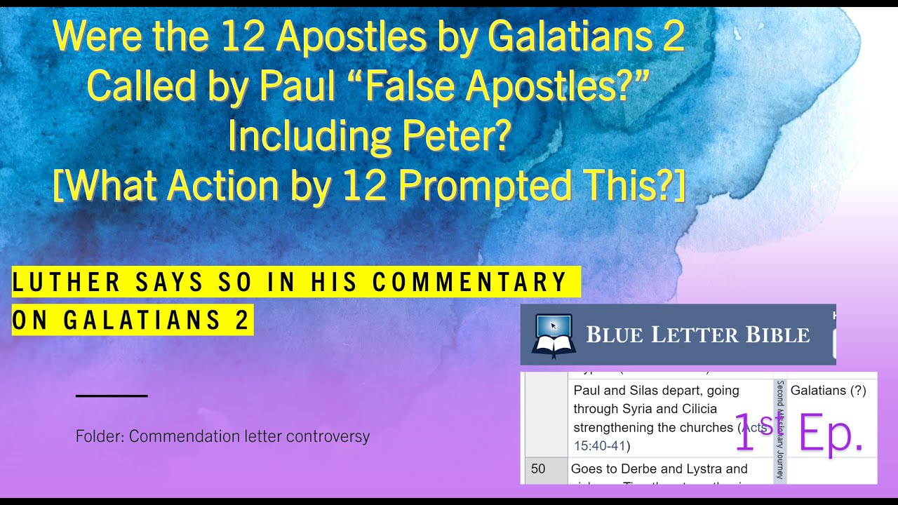 Did Paul Call the 12 False Apostles, and if so Why?