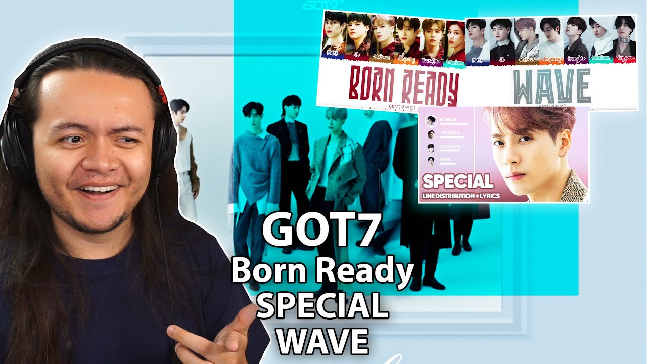 GOT7 - 'Born Ready' & 'SPECIAL' & 'WAVE' | REACTION