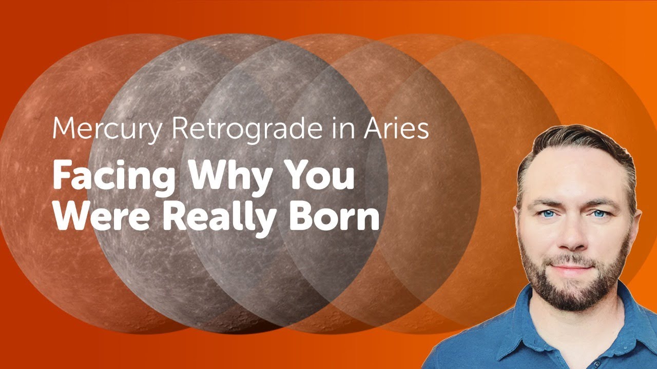 Mercury Retrograde in Aries - Facing Why You Were Really Born