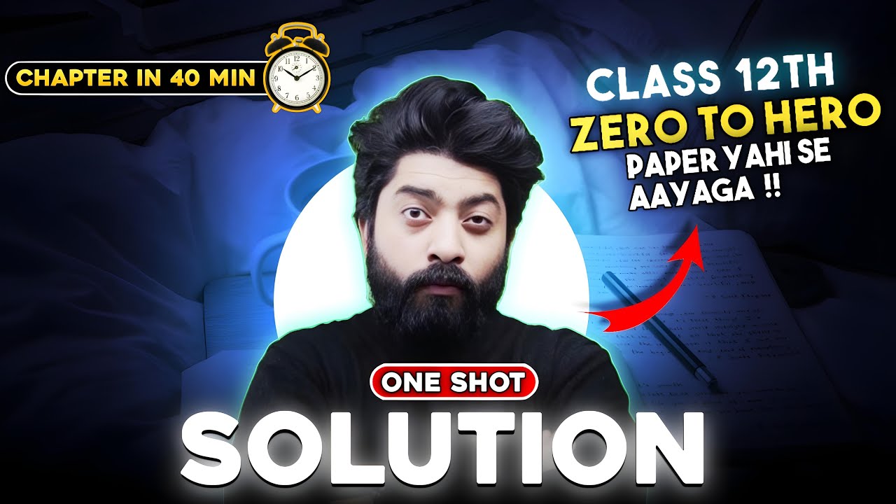 Solutions | Class 12 Chemistry| ZERO TO HERO | CBSE/NEET/JKBOSE