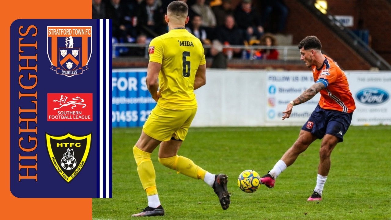 Match Highlights | StratfordTown v Harborough Town