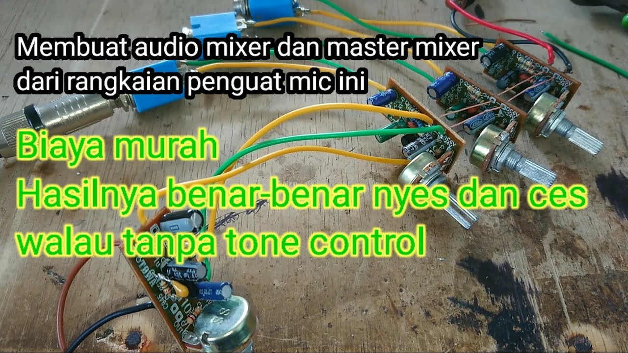 Membuat audio mixer dan master mixer dari rangkaian penguat mic ini hasilnya benar2 ces dan nyes