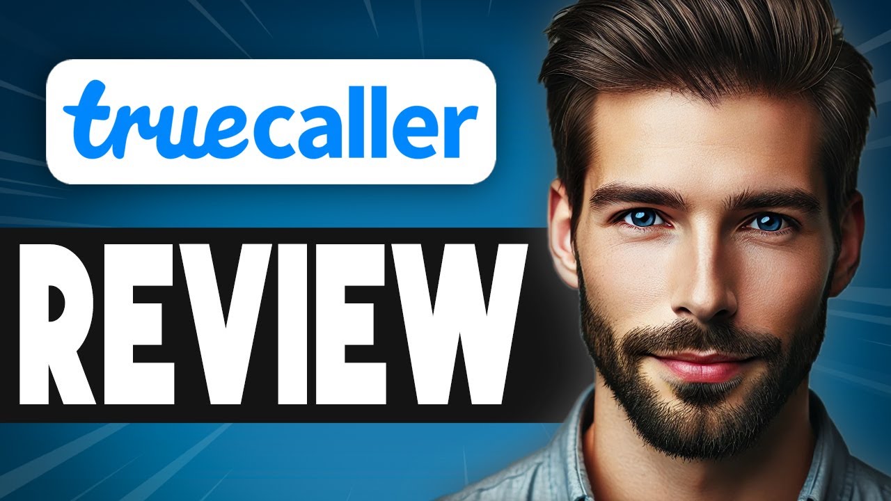 Truecaller Honest Review | Everything You Need To Know