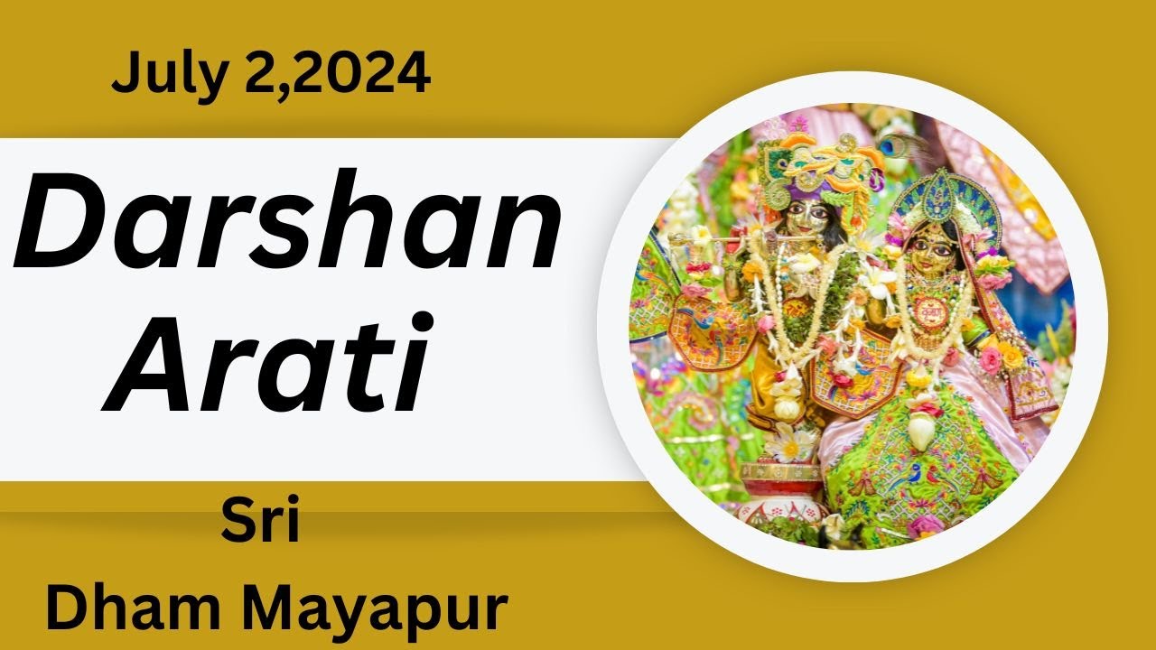 Darshan Arati Sri Dham Mayapur - July 02, 2024