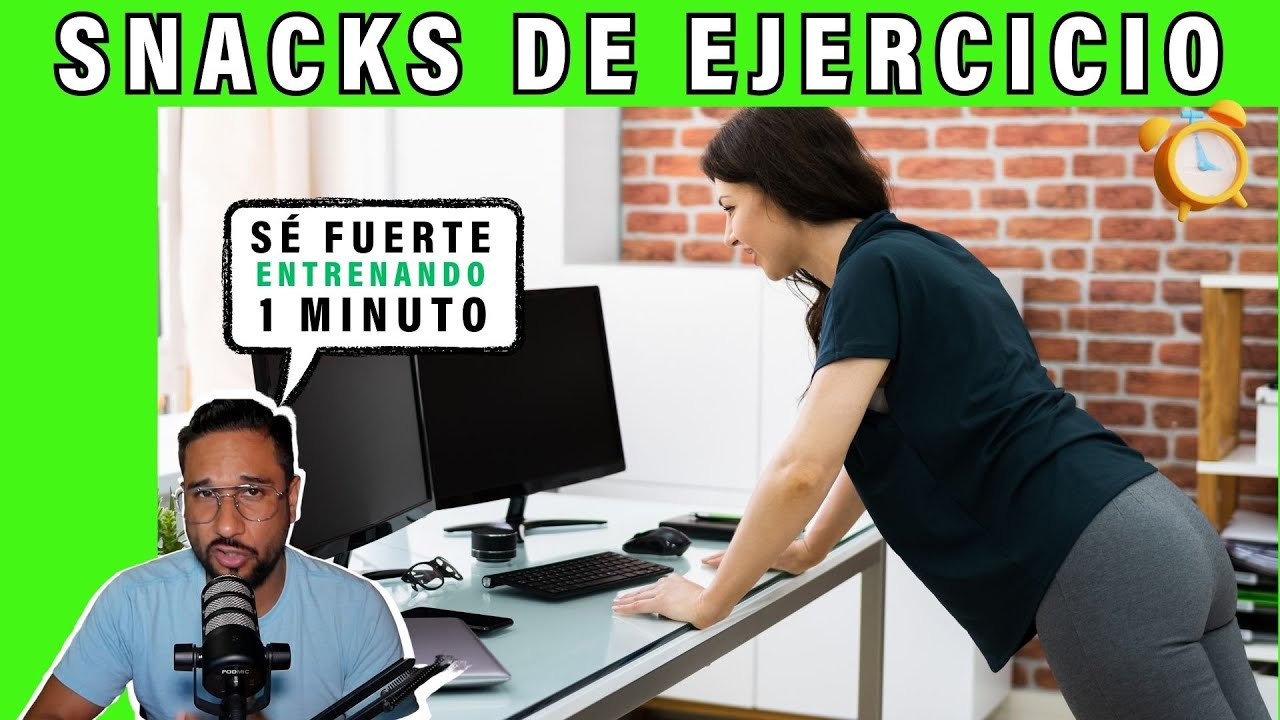 #31 Snacks de ejercicio: Rutinas de 1 minuto y la ciencia detrás de ellas