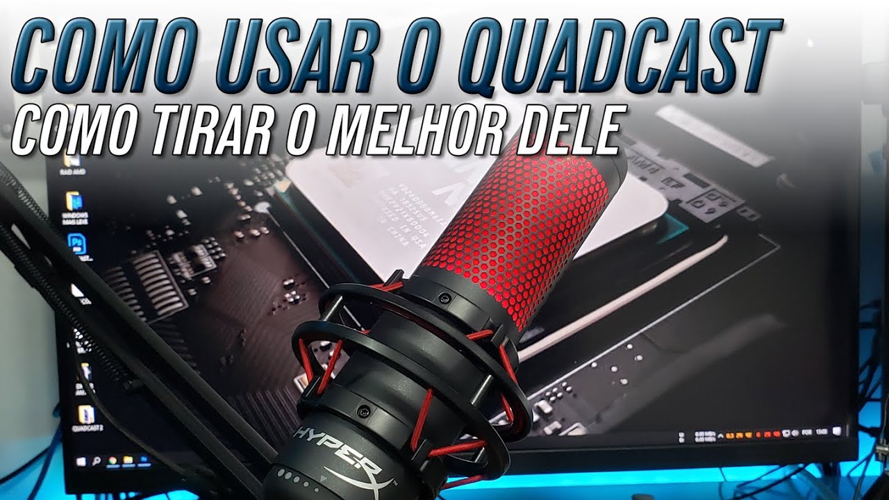 Como usar o Quadcast da HyperX - Como ter o melhor som.