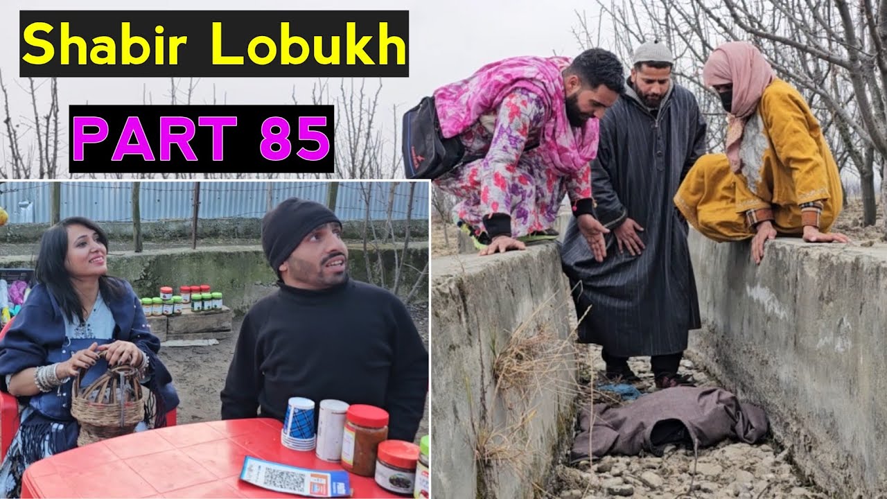 Shabir Lobukh | Part 85 | Kashmiri Drama