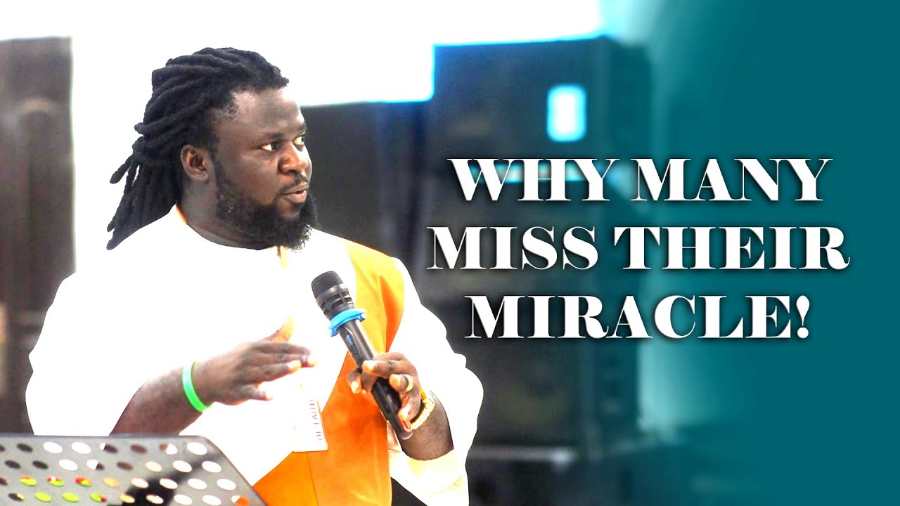 Why Many Miss Their Miracle | Prophet Morris Idahosah