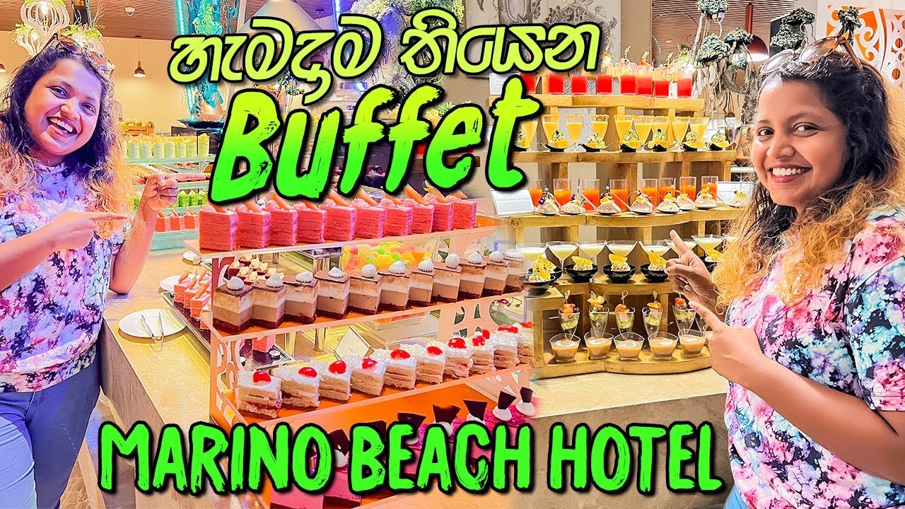 International Dinner Buffet | හිත පිරෙනකම් බෙදාගන්න | Marino Beach Hotel