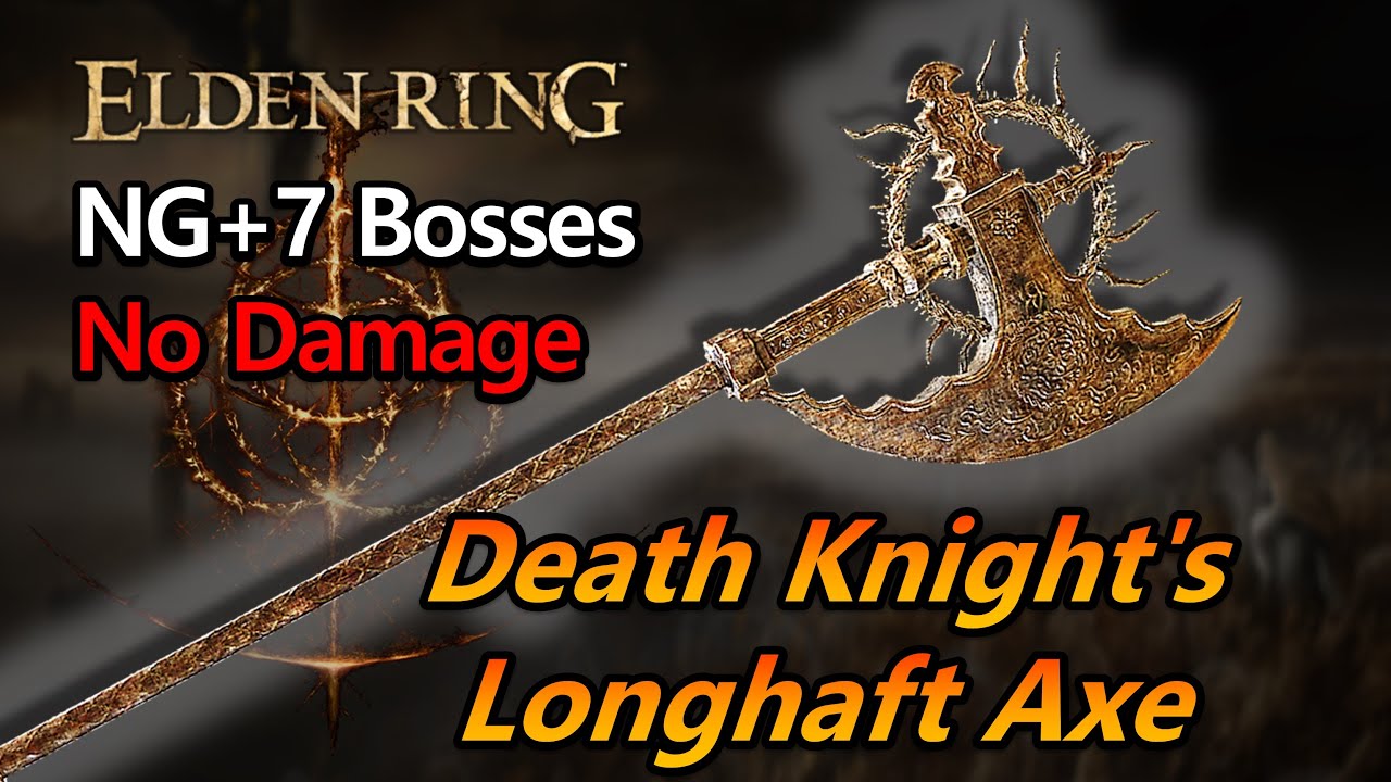 Elden Ring NG+7 Bosses No Damage | Death Knight's Longhaft Axe | 1.16 ver