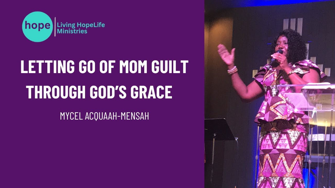 Letting Go Of Mom Guilt Through God's Grae