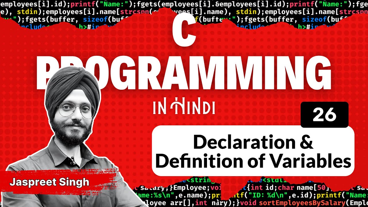 Declaration & Definition of Variables in C