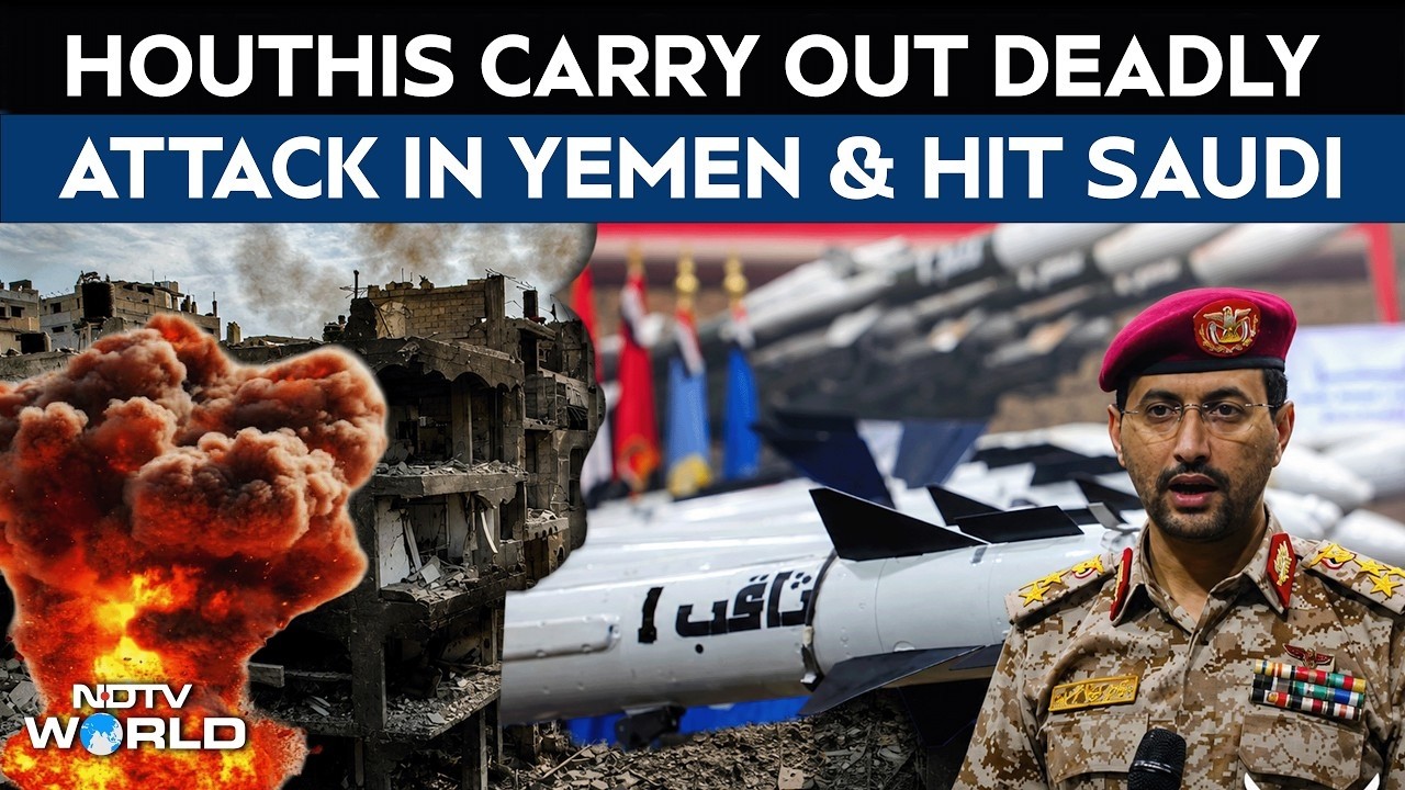 Houthis Attack | Houthi Strikes Kill Dozens In Yemen As Saudi Arabia Warns Of More Attacks