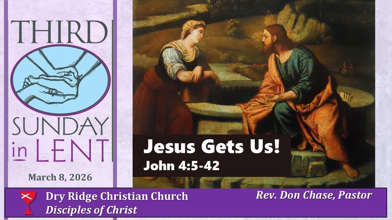 Dry Ridge Christian Church. 3/8/2026. Worship Service.