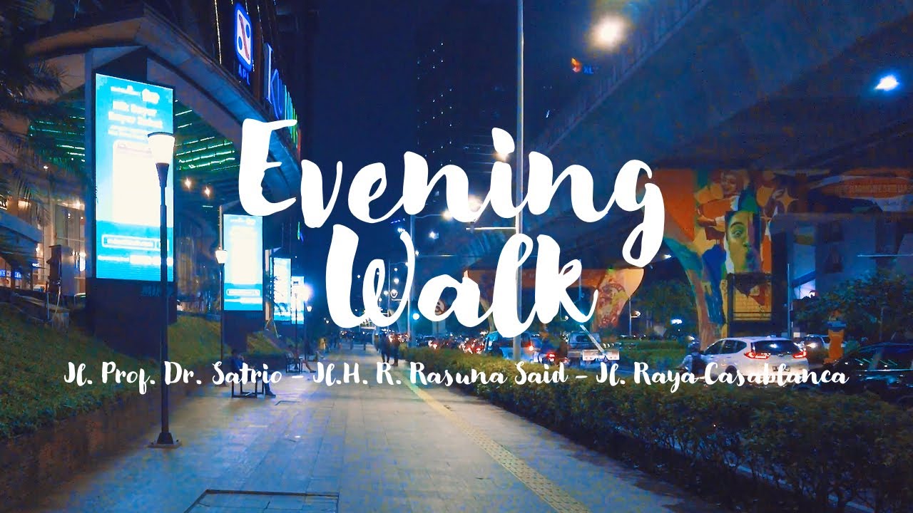 4K | Walking at dusk - Jl. Prof. Dr. Satrio to Jl. Raya Casablanca