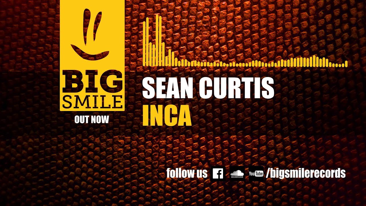 Sean Curtis - Inca [BIGSMILE]