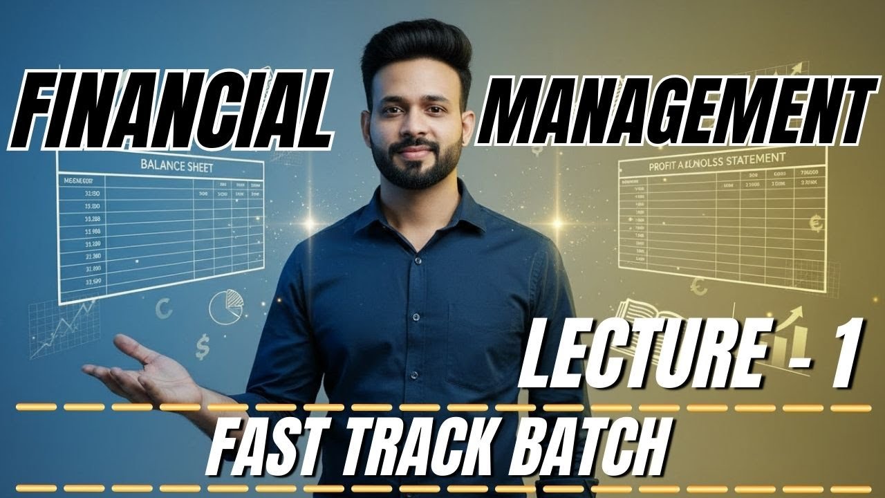 Financial Management Lecture 1 | Fast Track Batch 2026 🔥 | By Vijay Sir