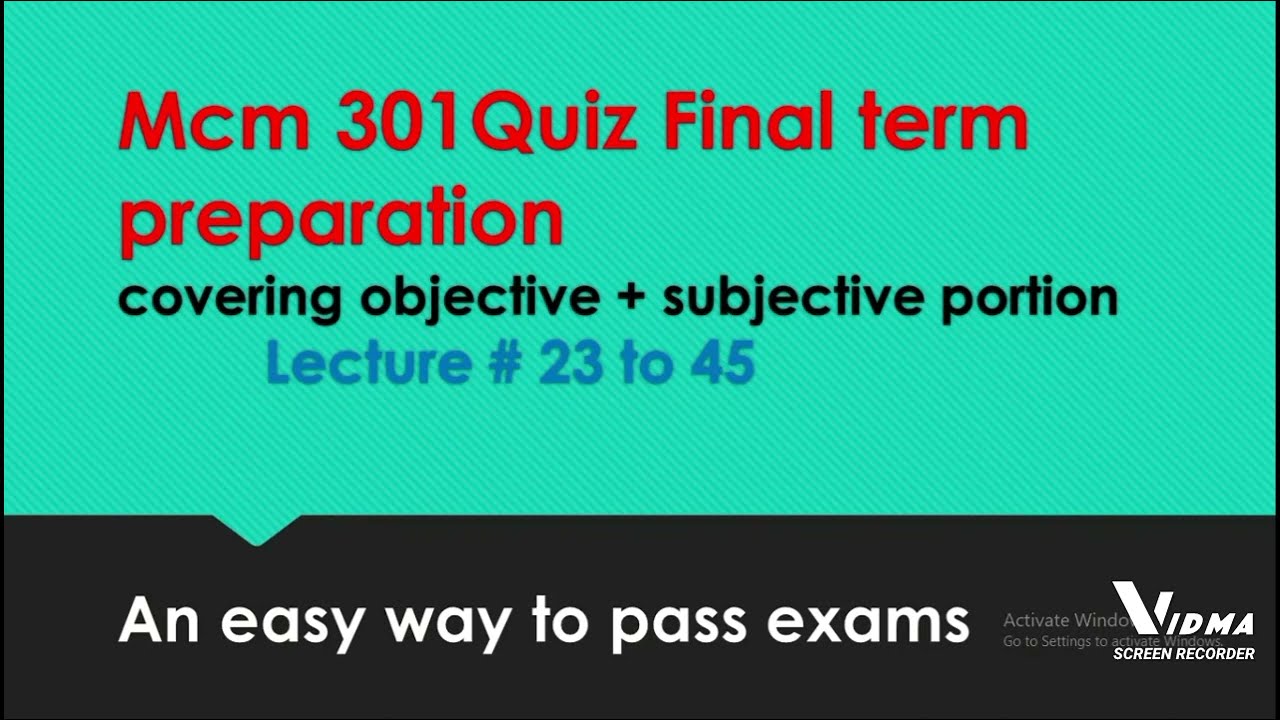 MCM301 FINAL TERM PREPARATION |mcm301 most repeated MCQ’s file||mcm 301 complete overview finalterm