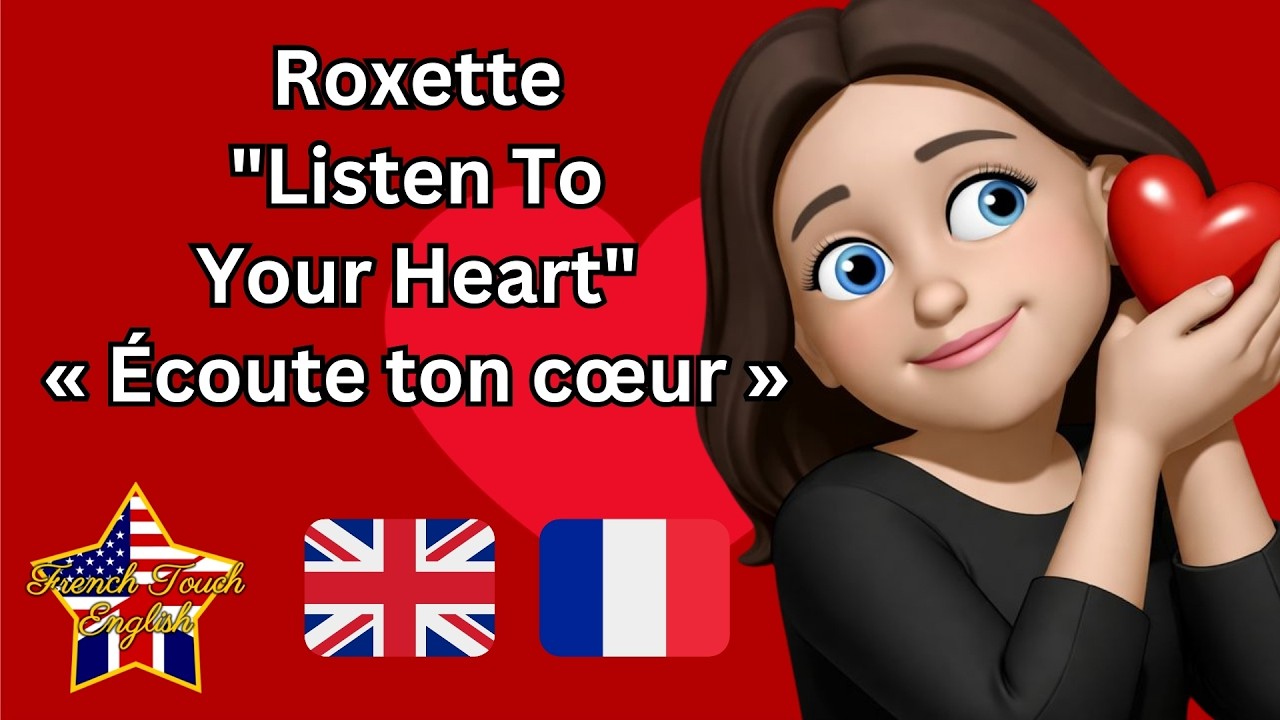 🎵💓 ROXETTE - LISTEN TO YOUR HEART 🇬🇧 En anglais et français 🇫🇷