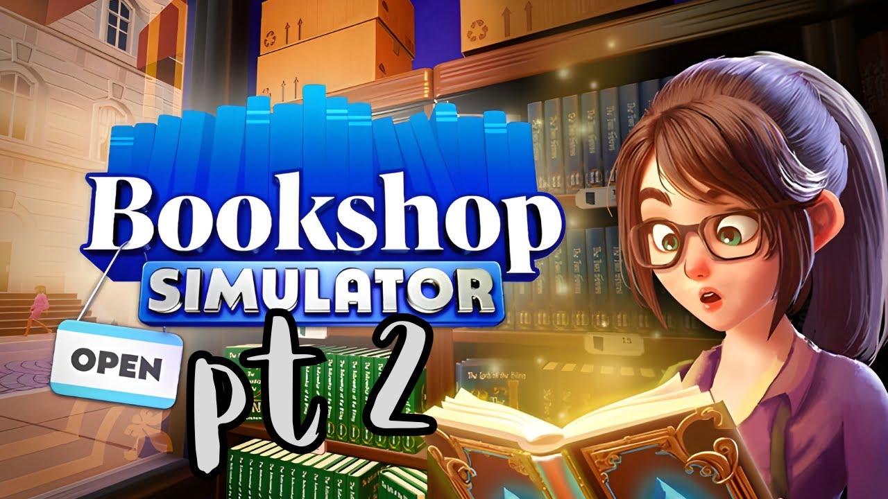 Bookshop Simulator – Part 2: Growing Our Cozy Little Bookstore