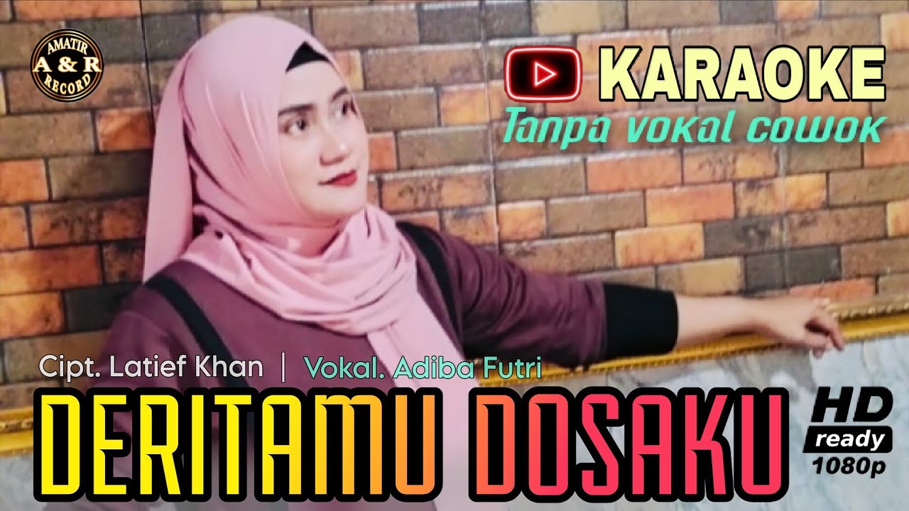 Deritamu dosaku - Karaoke duet Tanpa vokal cowok || Yulia citra