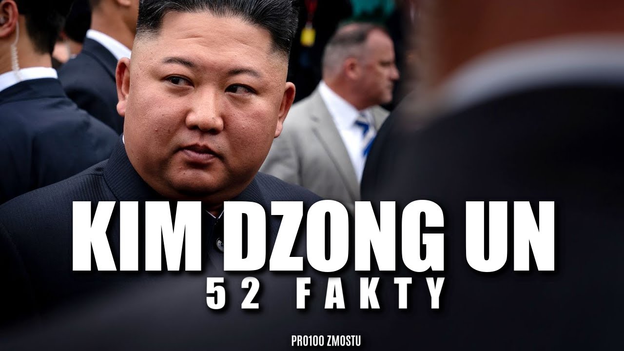 KIM DZONG UN - 52 FAKTY NIE MITY
