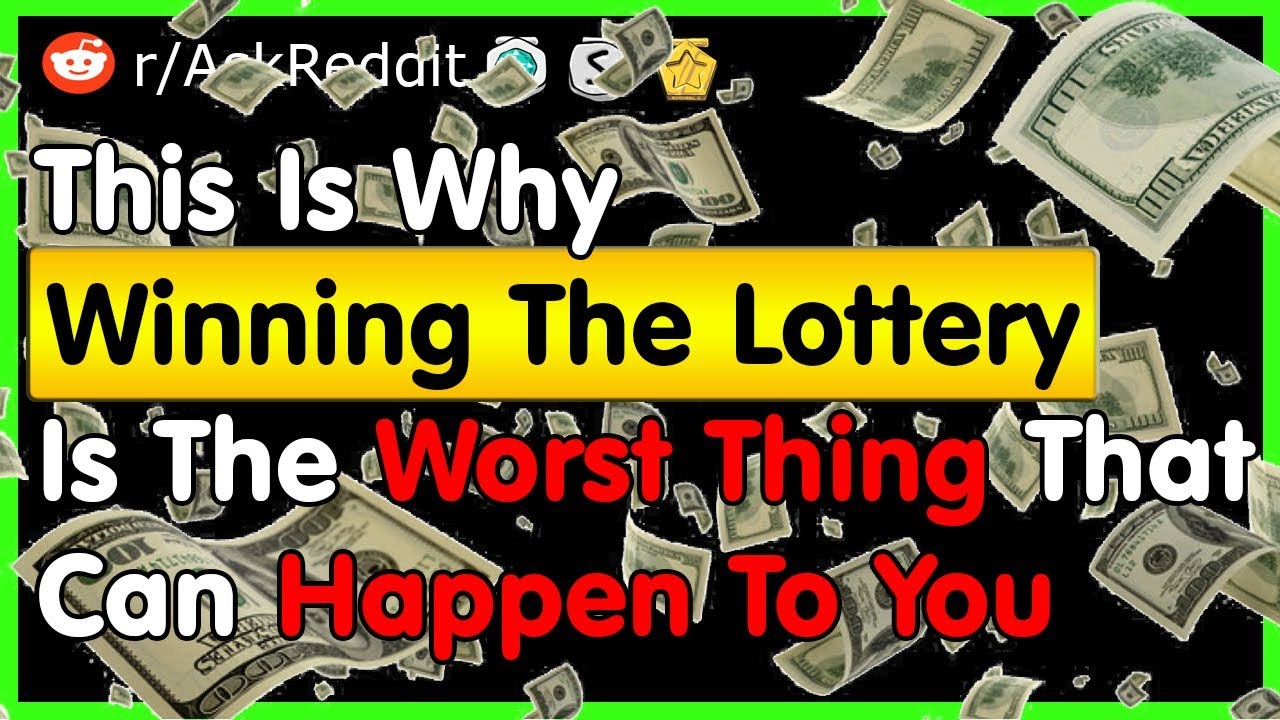 This Is Why Winning The Lottery Is The Worst Thing That Can Happen To You - r/AskReddit Top Posts
