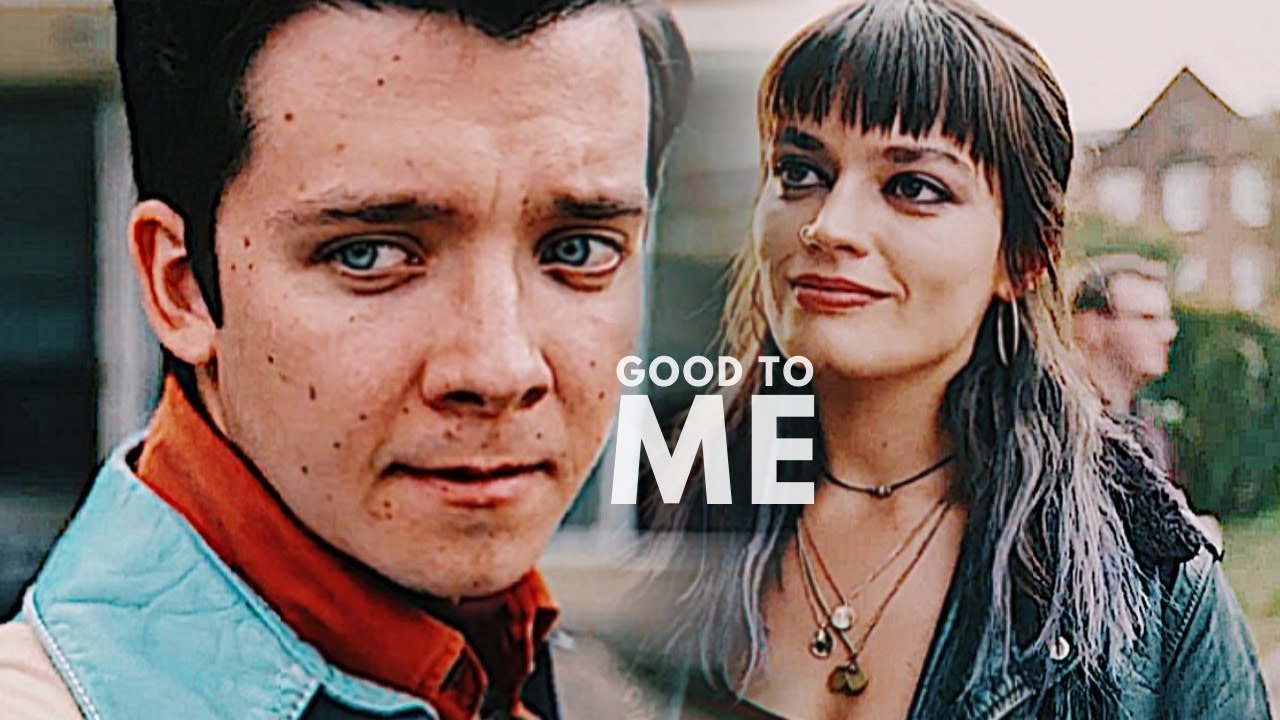 Otis & Maeve || You Were Good To Me