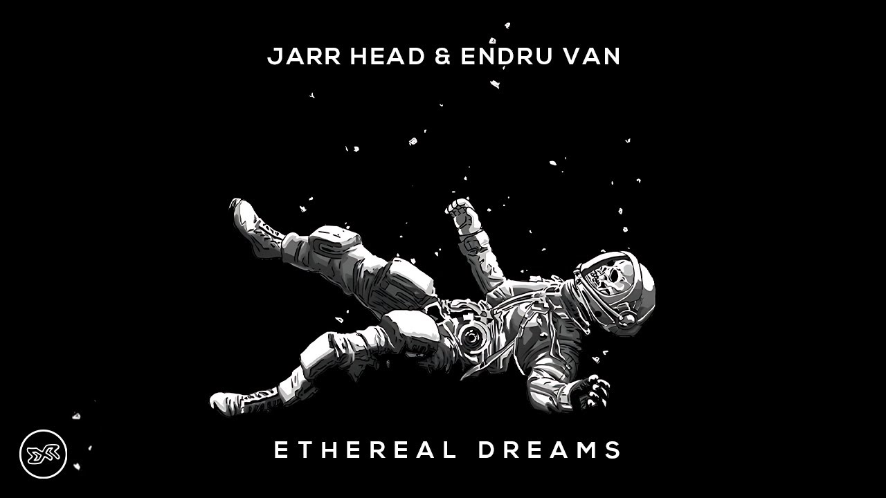 JARR Head & Endru Van - Ethereal Dreams [Exclusive Release]