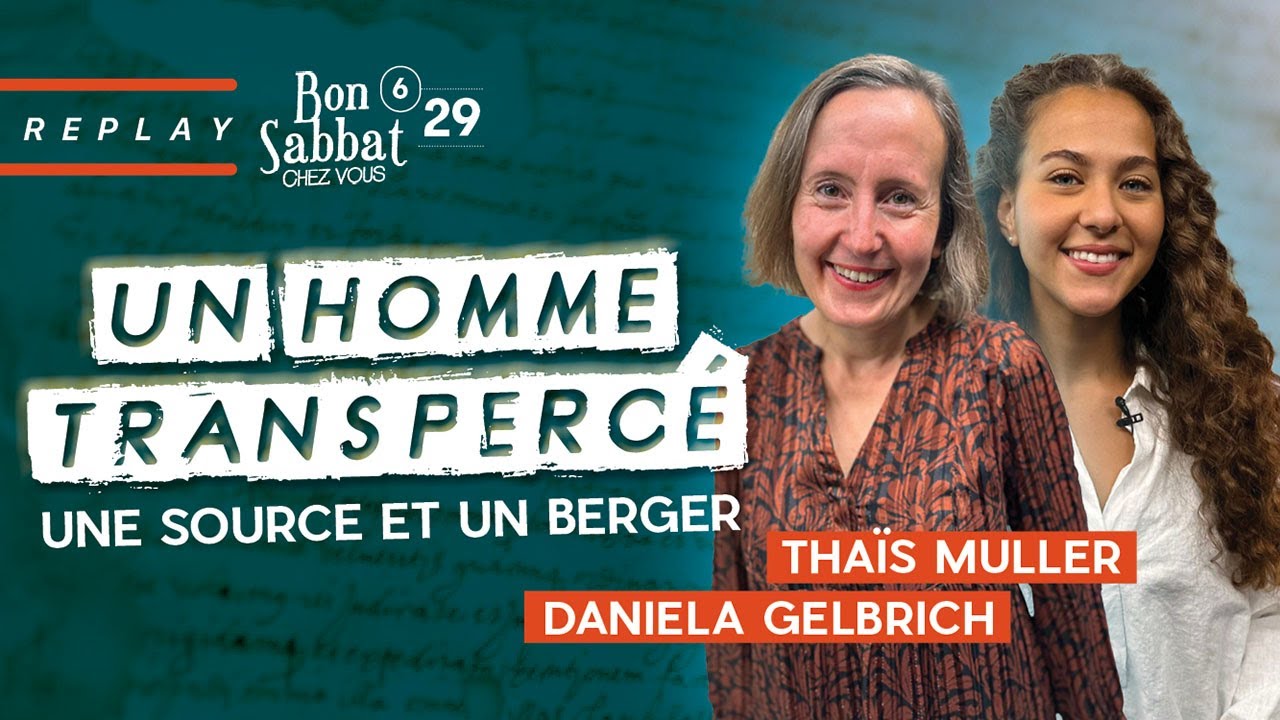 Un homme transpercé une source & un berger | Bon Sabbat Chez Vous S6E28 avec Daniela Gelbrich