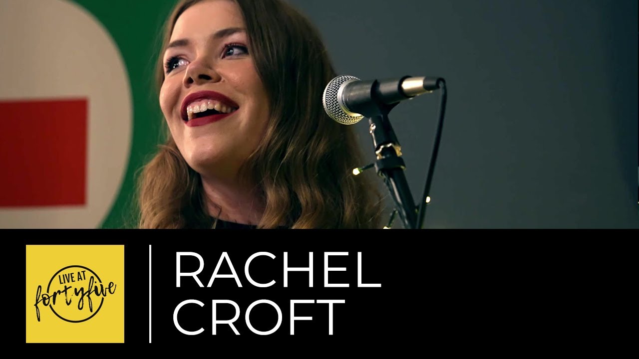 RACHEL CROFT • Live At FortyFive 31/07/2021 (Ep. 43)