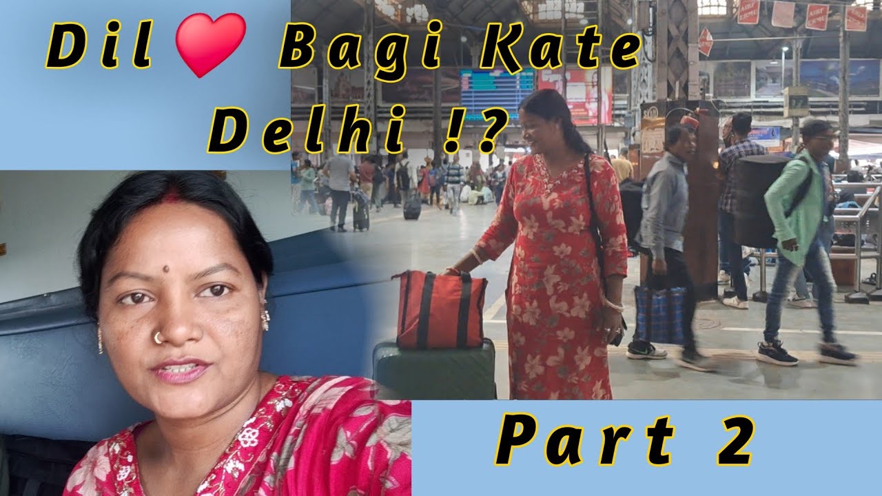 Dil Bagi Kate Delhi 😔💔 | Sita Soren | Digeer Soren | Delhi Vlog | Part 2