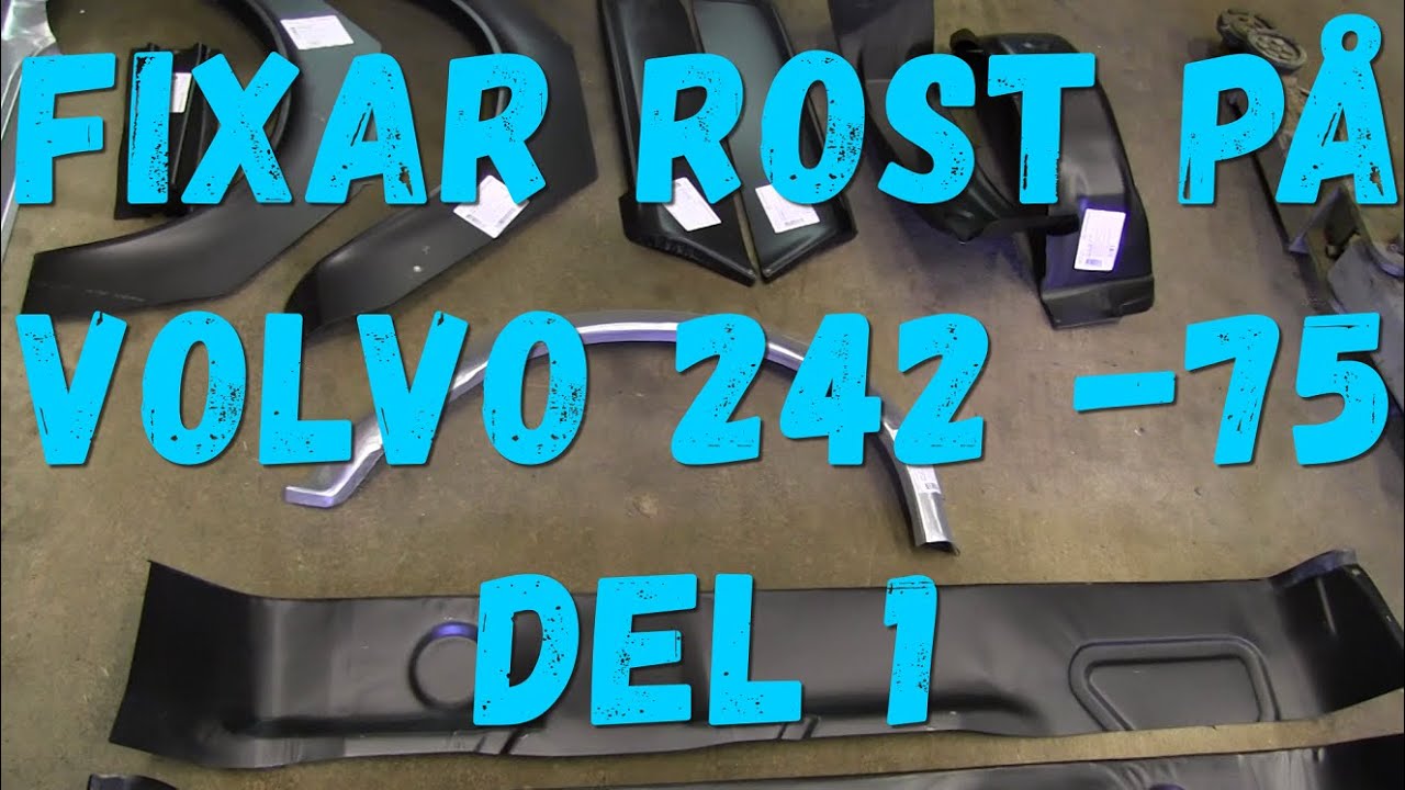 FIXAR ROST PÅ VOLVO 242 -75 DEL1
