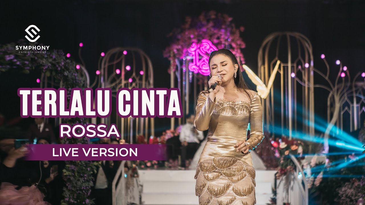 TERLALU CINTA - ROSSA - (LIVE VERSION) - ORCHESTRA | SYMPHONY ENTERTAINMENT